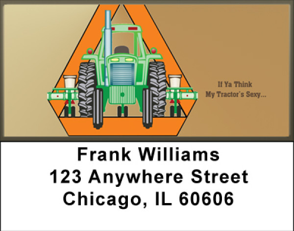 If You Think My Tractor's Sexy Address Labels | LBBBA-11